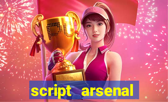 script arsenal pastebin aimbot